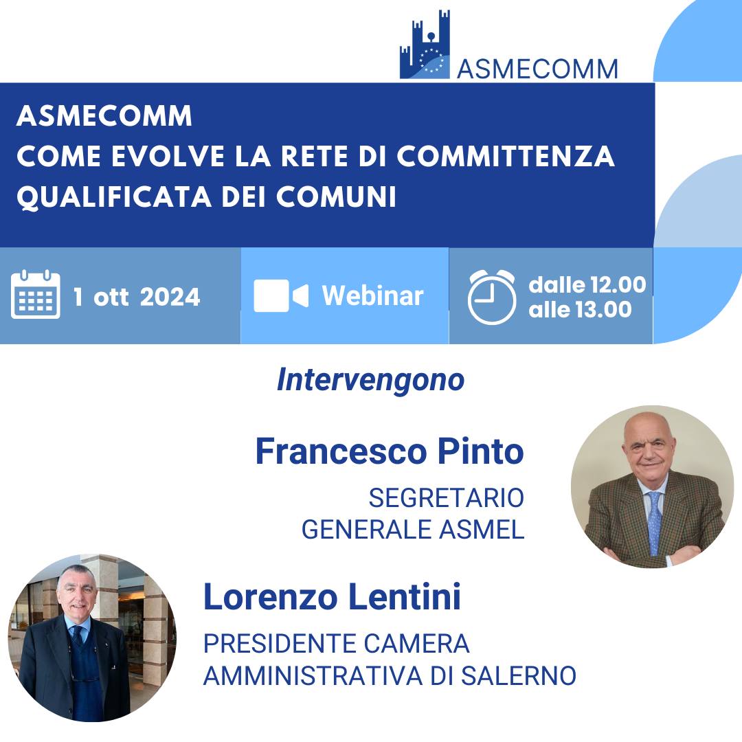 ASMECOMM, COME EVOLVE  – LA RETE DI COMMITTENZA DEI COMUNI 1° ottobre webinar con live talk di Lentini e Pinto