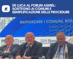 DE LUCA AL FORUM ASMEL: SOSTEGNO AI COMUNI E SEMPLIFICAZIONE DELLE PROCEDURE