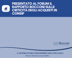 PRESENTATO AL FORUM IL RAPPORTO BOCCONI SULLE CRITICITÀ DEGLI ACQUISTI IN CONSIP